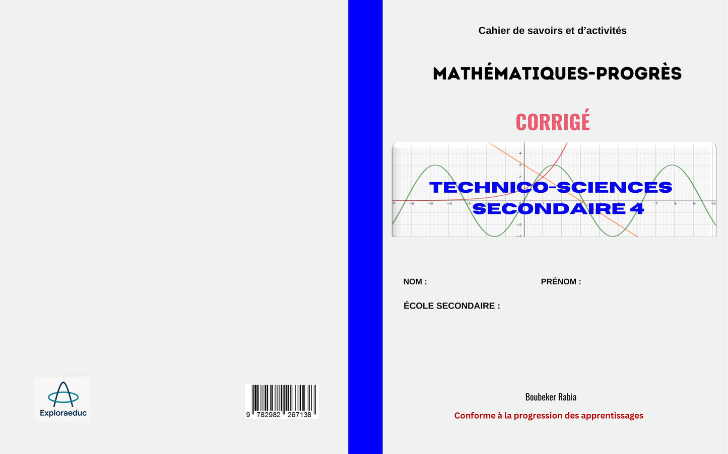 Corrigé TECHNICO-SCIENCES SECONDAIRE 4: Cahier de savoirs et d'activités, Mathématiques Progrés
